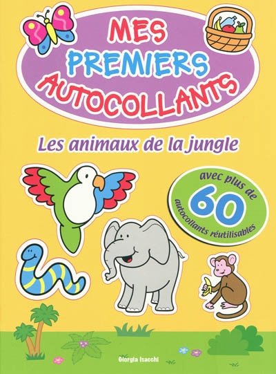 Les animaux de la jungle : 6 histoires et 1 livret avec 60 autocollants réutilisables