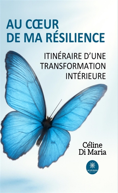 Au coeur de ma résilience :...