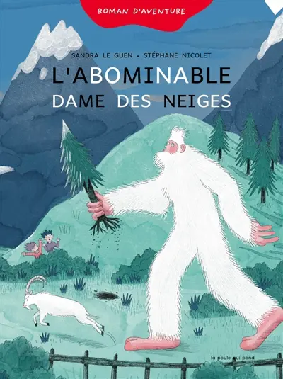 L'abominable dame des neiges : roman d'aventure