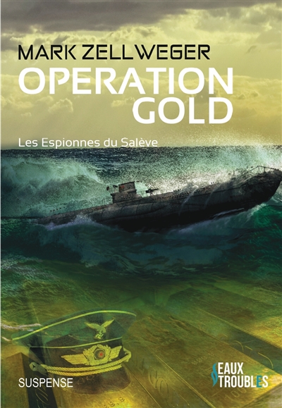 Les espionnes du Salève. Vol. 4. Opération Gold