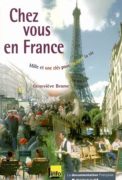 Chez vous en France : mille et une clés pour faciliter la vie