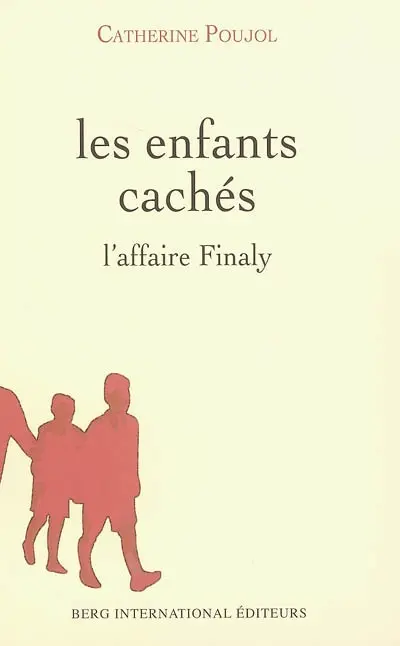 Les enfants cachés : l'affaire Finaly