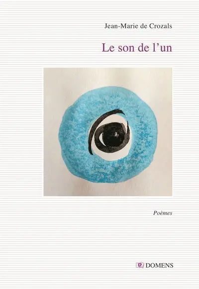 Le son de l'un : poèmes