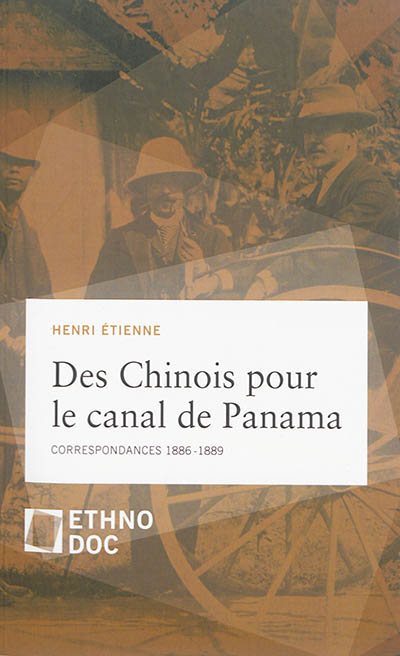 Des Chinois pour le canal de Panama : correspondances, 1886-1889
