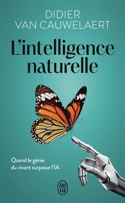 L'intelligence naturelle : quand le génie du vivant surpasse l'IA