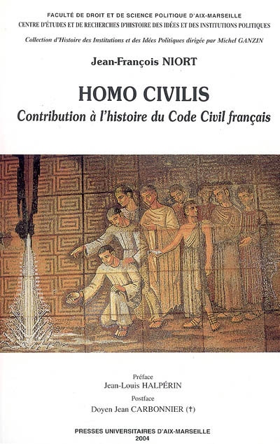 Homo civilis : contribution à l'histoire du code civil français