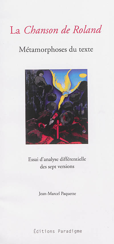La chanson de Roland : métamorphoses du texte : essai d'analyse différentielle des sept versions