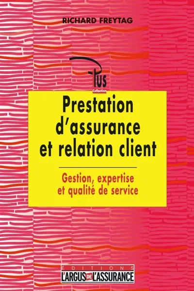 Prestation d'assurance et relation client : gestion, expertise et qualité de service