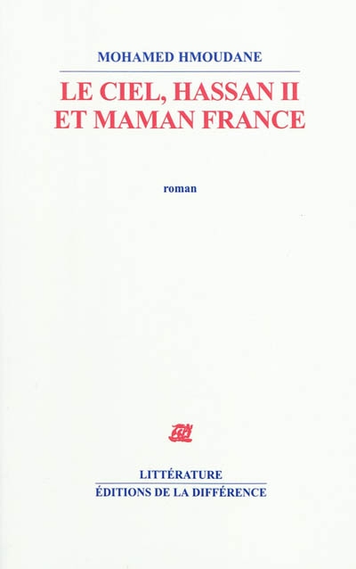 Le ciel, Hassan II et maman France