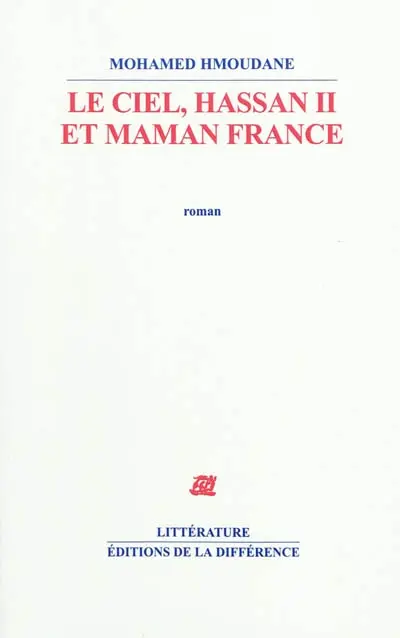 Le ciel, Hassan II et maman France