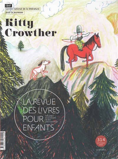 Revue des livres pour enfants (La), n° 314. Kitty Crowther