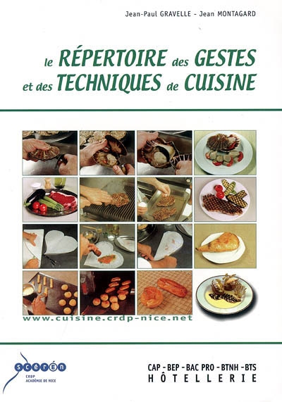 Le répertoire des gestes et des techniques de cuisine : CAP-BEP, bac pro, BTNH, BTS
