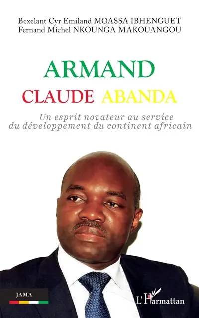 Armand Claude Abanda : un esprit novateur au service du développement du continent africain