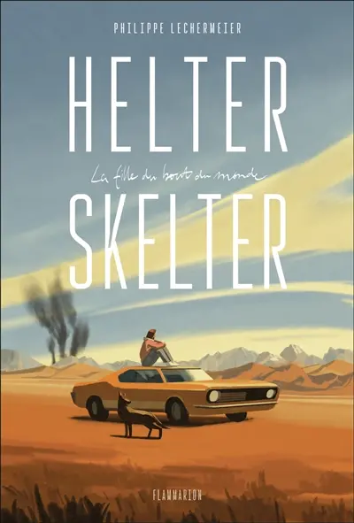 Helter Skelter de Philippe Lechermeier 