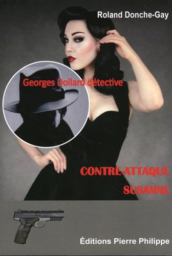 Georges Dollard détective. Contre-attaque Susanne
