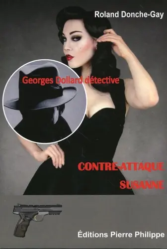 Georges Dollard détective. Contre-attaque Susanne