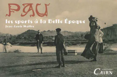 Pau : les sports à la Belle Epoque