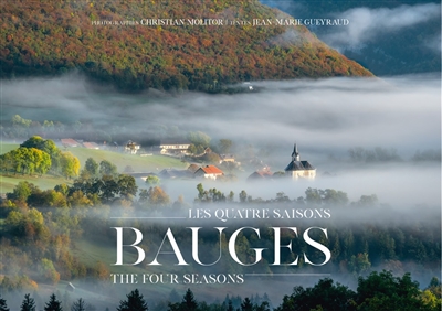 Bauges : les quatre saisons. Bauges : the four seasons