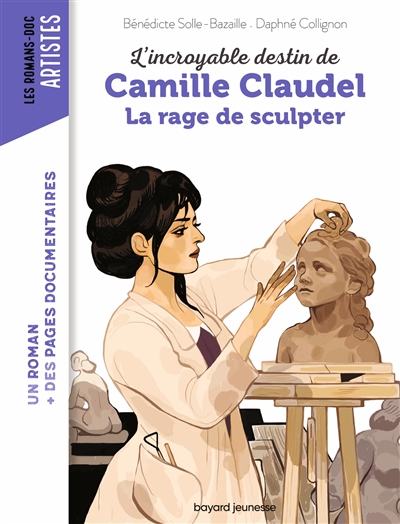 Camille Claudel - La rage de sculpter