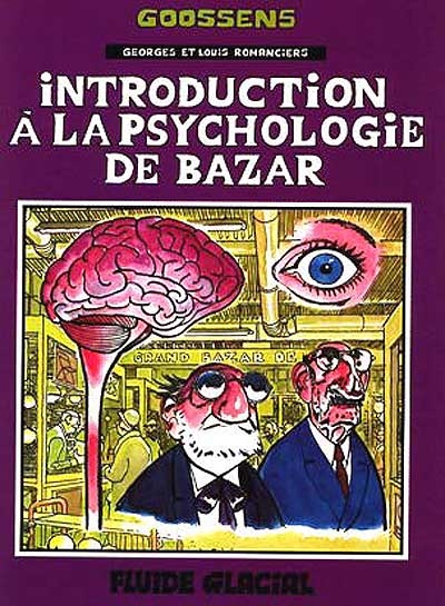 Georges et Louis. Vol. 2. Introduction à la psychologie de bazar