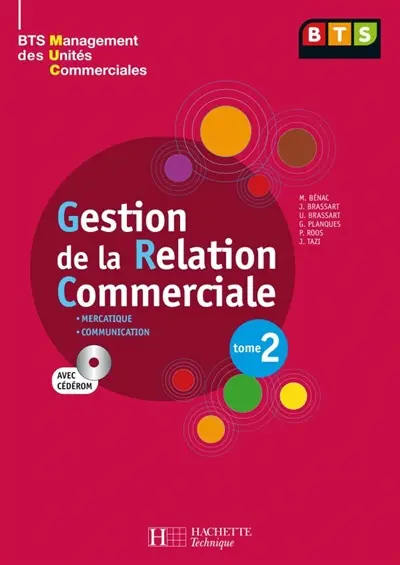 Gestion de la relation commerciale. Vol. 2. Mercatique, communication : BTS management des unités commerciales