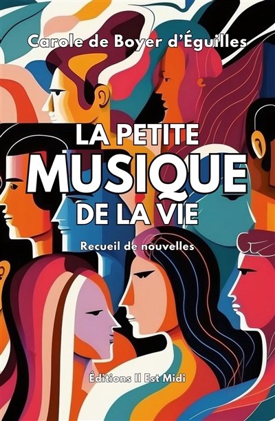 La petite musique de la vie : recueil de nouvelles