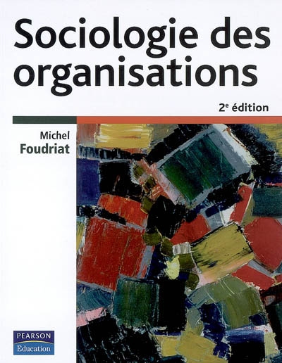 Sociologie des organisations : la pratique du raisonnement