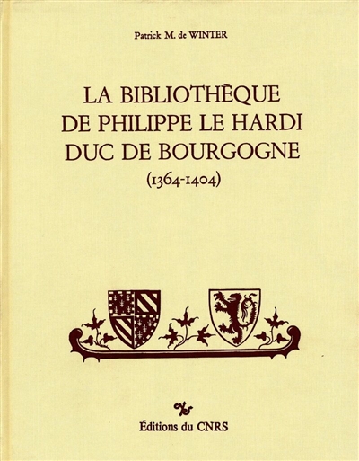 La bibliothèque de Philippe le Hardi, duc de Bourgogne, 1364-1404 : étude sur les manuscrits à peintures d'une collection princière à l'époque du style gothique international