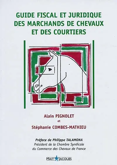 Guide fiscal et juridique des marchands de chevaux et des courtiers
