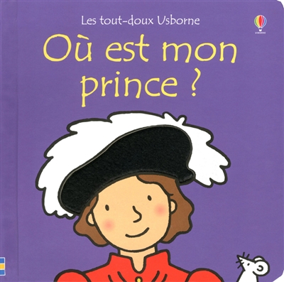Les tout-doux : Où est mon prince ?