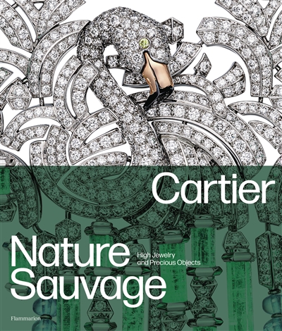 cartier : nature sauvage : high jewelry and precious objects