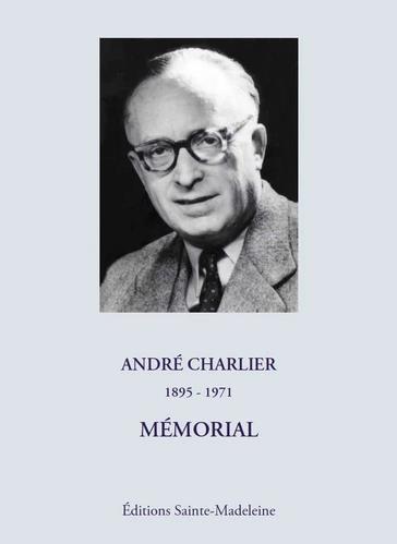 André Charlier : 1895-1971 : mémorial