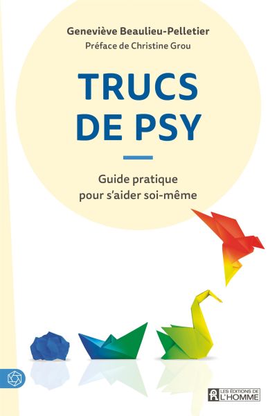 Trucs de psy : Guide pratique pour s'aider soi-même