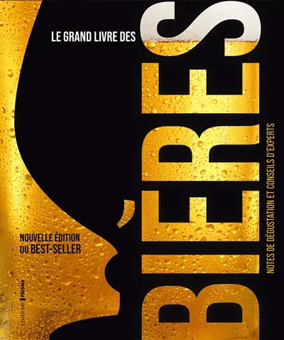 Le grand livre des bières : notes de dégustation et conseils d'experts