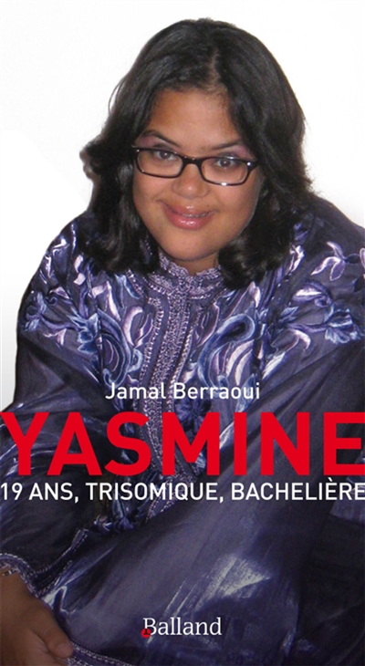 Yasmine : 19 ans, trisomique, bachelière