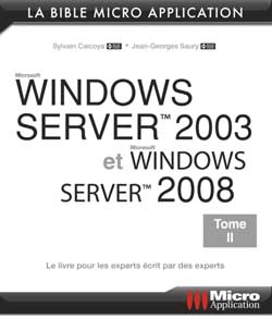 Windows Server 2003 et Windows Server 2008. Vol. 2