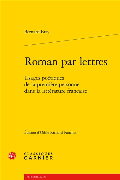 Roman par lettres : usages poétiques de la première personne dans la littérature française
