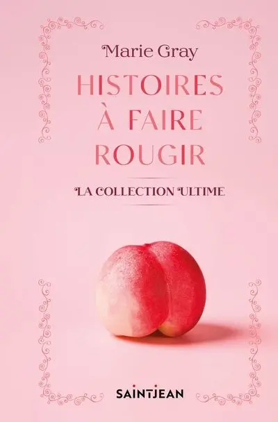 Histoires à faire rougir : La collection ultime