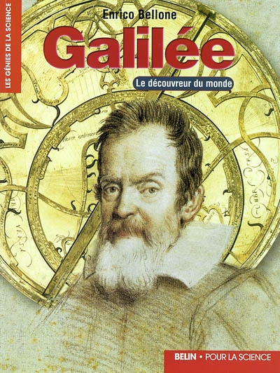 Galilée : le découvreur du monde