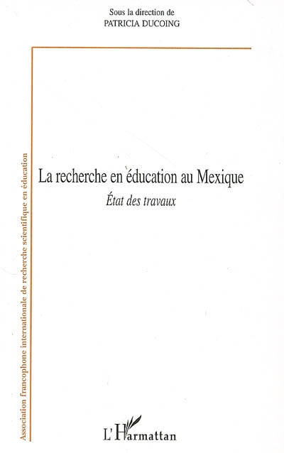 La recherche en éducation au Mexique : état des travaux