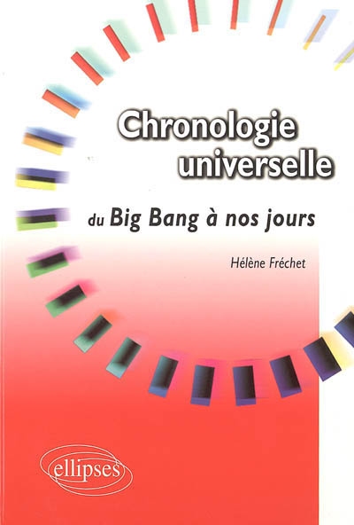 Chronologie universelle du big bang à nos jours