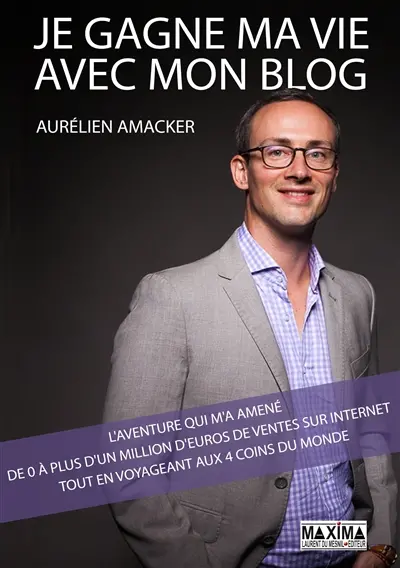 Je gagne ma vie avec mon blog : l'aventure qui m'a amené de 0 à plus d'un million d'euros de ventes sur Internet tout en voyageant aux 4 coins du monde Je gagne ma vie avec mon blog : l'aventure qui m'a amené de 0 à plus d'un million d'euros de ventes sur Internet tout en voyageant aux 4 coins du monde