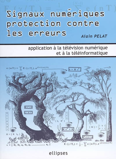 Signaux numériques protection contre les erreurs : applications à la télévision numérique et à la téléinformatique
