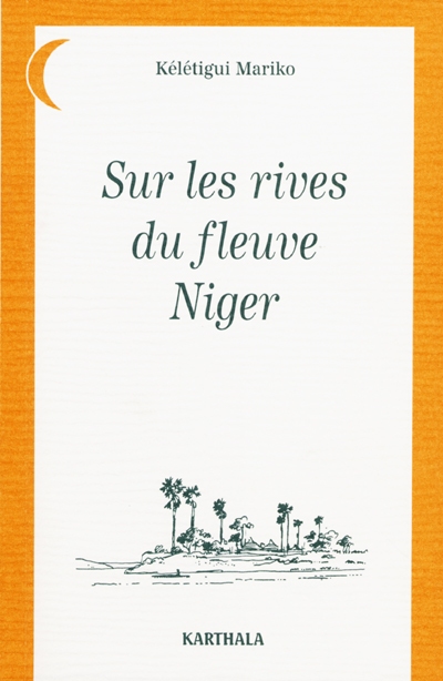 Sur les rives du fleuve Niger : contes sahéliens