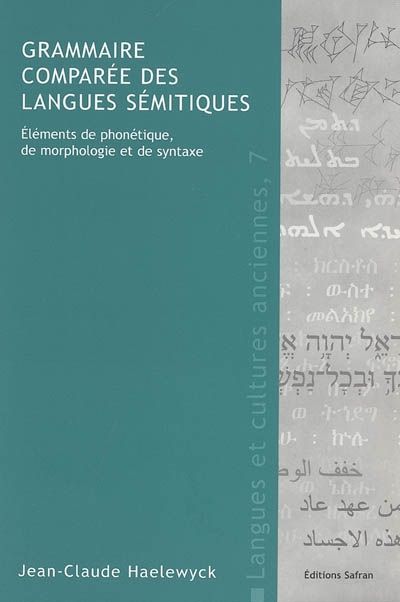 Grammaire comparée des langues sémitiques : éléments de phonétique, de morphologie et de syntaxe