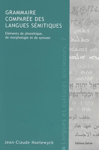 Grammaire comparée des langues sémitiques : éléments de phonétique, de morphologie et de syntaxe