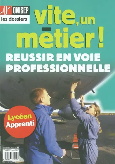 Vite un métier ! : réussir en voie professionnelle