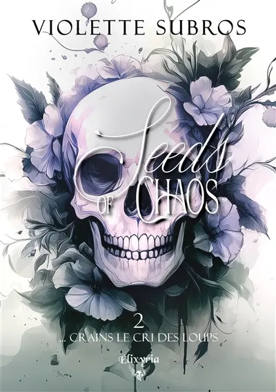 Seeds of chaos. Vol. 2. Crains le cri des loups