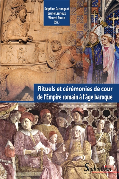 Rituels et cérémonies de cour, de l'Empire romain à l'âge baroque