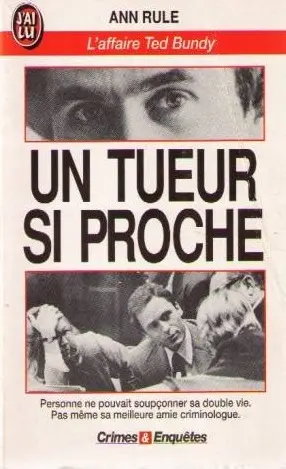 Un tueur si proche : l'affaire Ted Bundy
